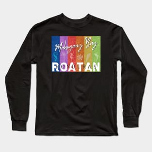 Mahogany Bay Roatan Honduras Long Sleeve T-Shirt